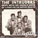 THE INTRUDERS, A BOOK FOR THE BROKEN HEARTED